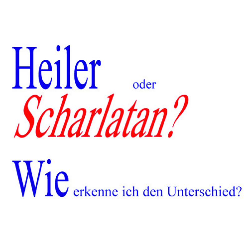 HEILER ODER SCHARLATAN HEILER ODER SCHARLATAN