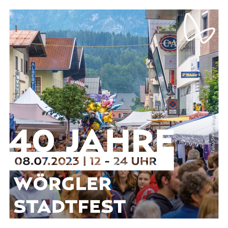 WÖRGLER Stadtfest WÖRGLER Stadtfest