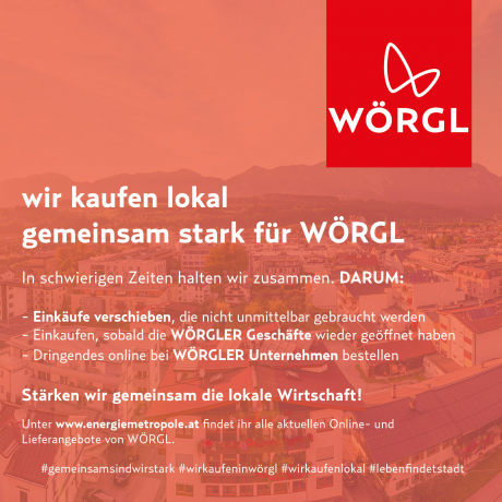 WIR KAUFEN LOKAL - Gemeinsam sind wir stark für WÖRGL