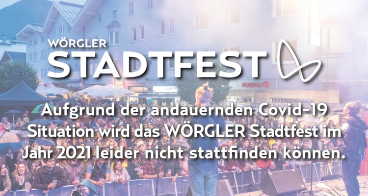 Wörgler Stadtfest abgesagt Wörgler Stadtfest abgesagt