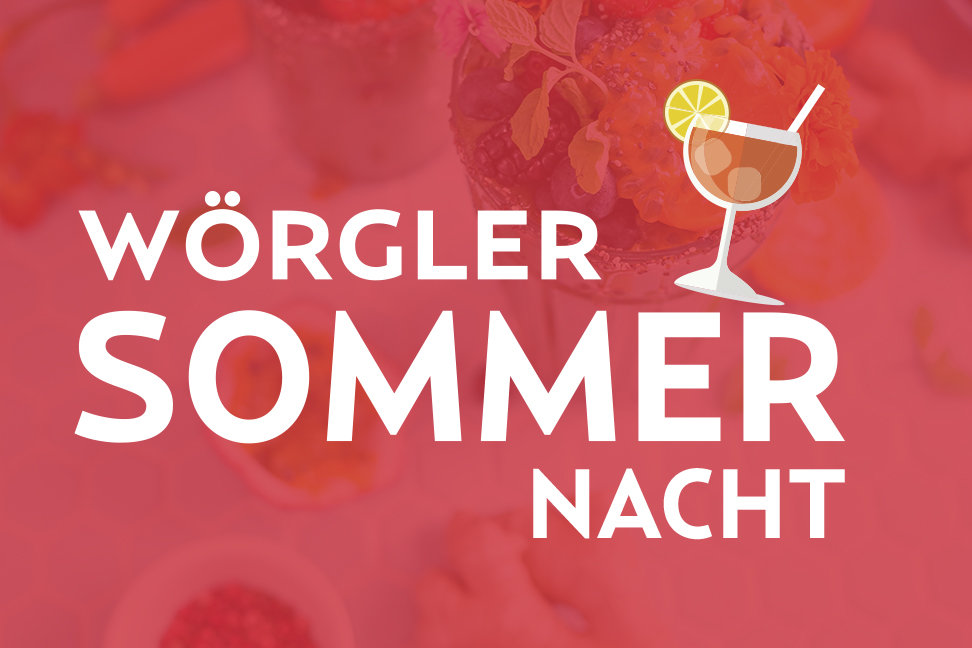Wörgler Sommernacht Wörgler Sommernacht